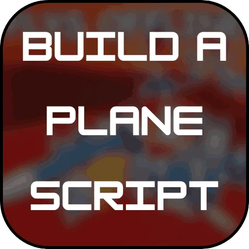 Build A Plane Script